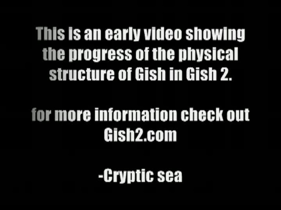 Gish 2 : Tech demo