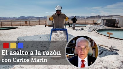 "El litio es un recurso importante que la nación tiene que proteger" | El Asalto a la Razón