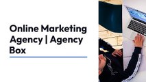 Online Marketing Agency | Agency Box