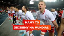 Mamy to, jedziemy na mundial!