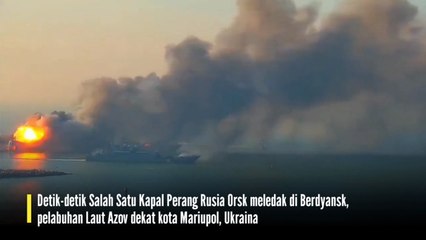 Kapal Perang Rusia Orsk Meledak di Laut Azov, Hancur Diserang Ukraina
