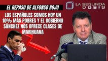 Alfonso Rojo: “Los españoles somos hoy un 10% más pobres y el Gobierno Sánchez nos ofrece clases de marihuana”