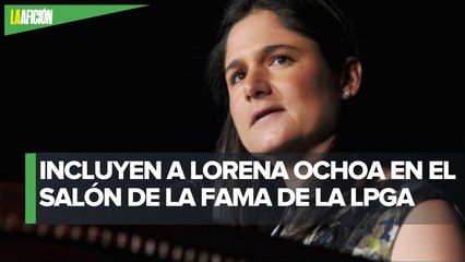 Lorena Ochoa ingresa al Salón de la Fama de la LPGA