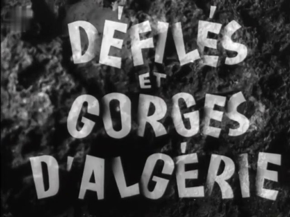 1949 - Défilés et gorges d'Algérie