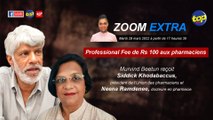 Professional Fee de Rs 100 aux pharmaciens : Murvind Beetun reçoit Neena Ramdenee et Siddick Khodabaccus dans Zoom Extra