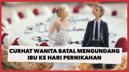 Bercandanya Kelewatan Batas, Curhat Wanita Langsung Batal Mengundang Ibu ke Hari Pernikahan