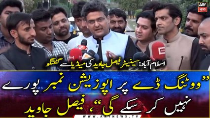 "Opposition won't be able to complete the number on Voting Day", Faisal Javed Claims