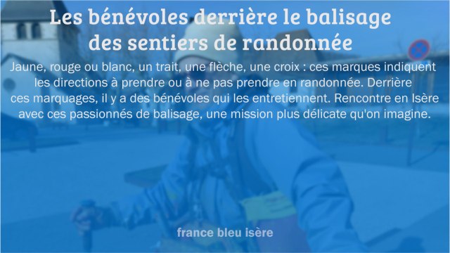 GRAND FORMAT - Les bénévoles du balisage des chemins de randonnées