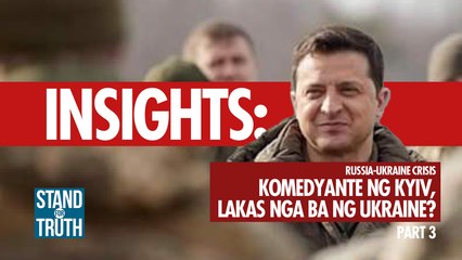 omedyante ng Kyiv, lakas nga ba ng Ukraine? | Stand For Truth