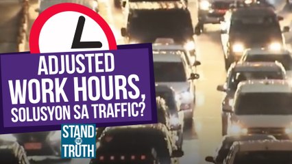 Daylight saving time, sagot kontra traffic sa ilalim ng Alert Level 1? | Stand for Truth
