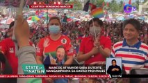 Marcos at Mayor Sara Duterte, nangampanya sa Davao provinces  | SONA