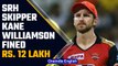 IPL 2022: Sunrisers Hyderabad skipper Kane Williamson fined for slow over-rate |Oneindia News
