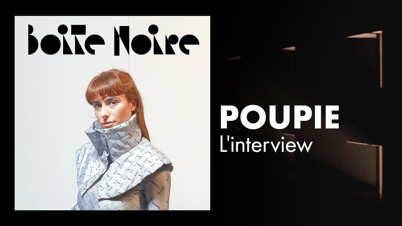 Poupie (L'Interview) | Boite Noire