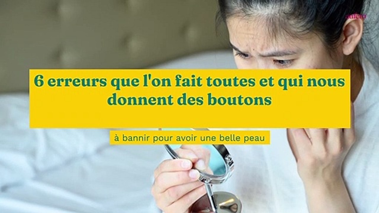 Routine beauté : 6 erreurs que l'on fait toutes et qui nous donnent des boutons