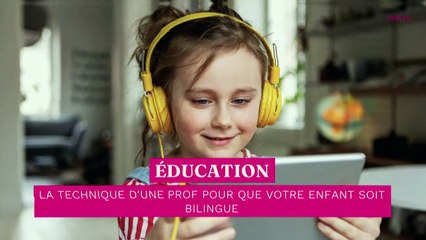 La technique toute simple d’une prof pour que votre enfant soit bilingue