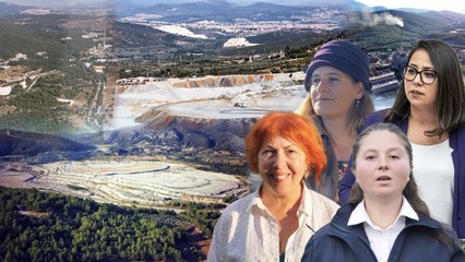 Muğla'nın yüzde 59'u maden ruhsatlı: Dağa, kuşa, toprağa, insana dokunsanız 'ah' sesi çıkıyor