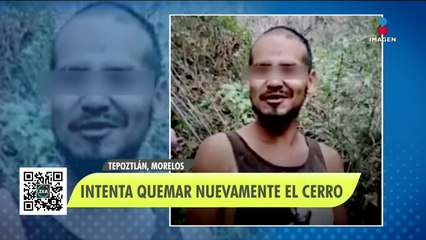 Hombre intenta quemar nuevamente el cerro del Tepozteco