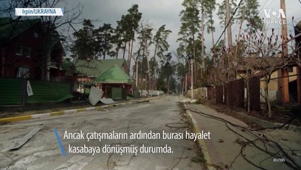 Rusya’nın Saldırıları Sonrası Irpin Hayalet Kasabaya Dönüştü