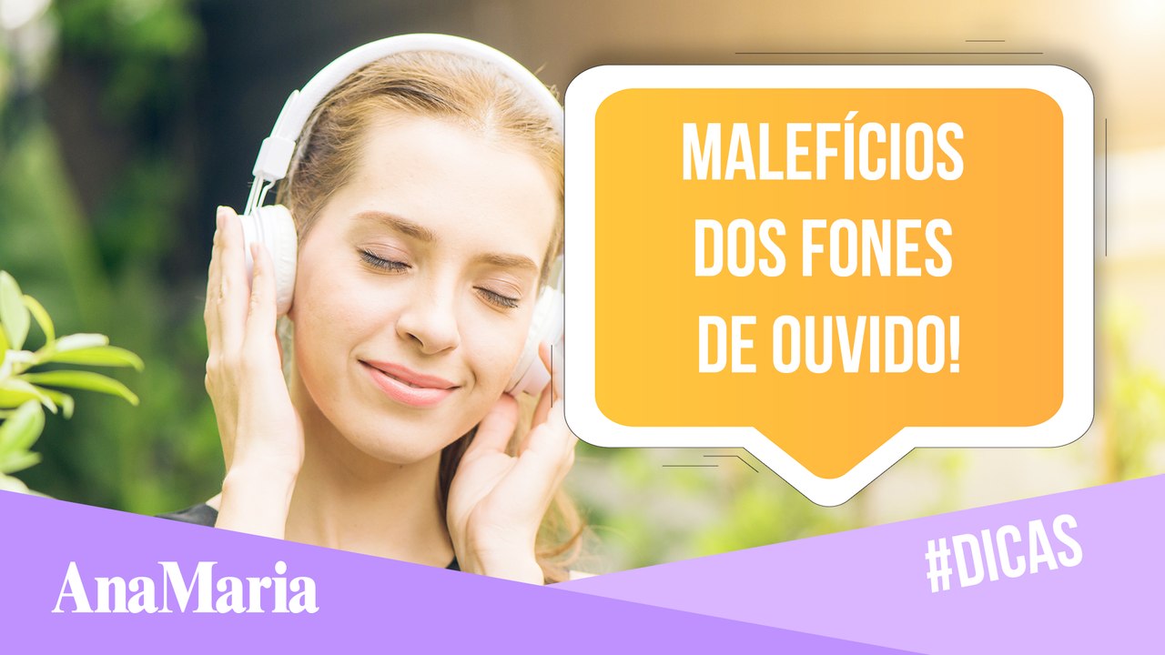 FONES DE OUVIDO: SAIBA QUAIS SÃO OS RISCOS QUE...