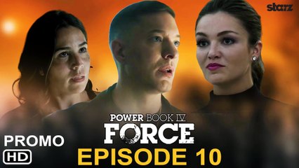 Power Book IV Force Episode 10 Promo (2022) Starz, Promo,Preview, Release Date,Recap,1x010 Trailer