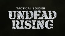 Tactical Soldier : Undead Rising : La tactique du zombie