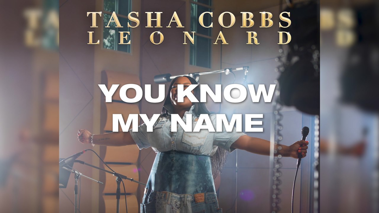 Tasha Cobbs Leonard - You Know My Name - Video Dailymotion