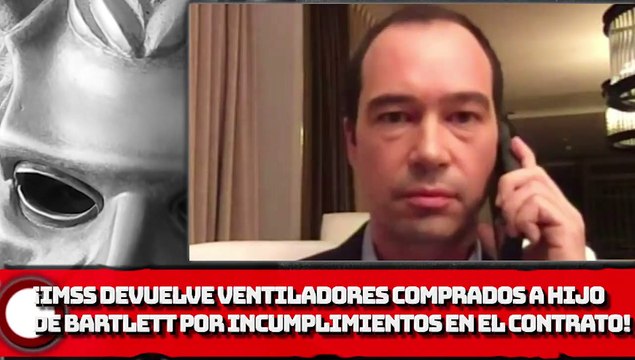 ¡IMSS devuelve ventiladores comprados a hijo de Bartlett por incumplimientos en el contrato!