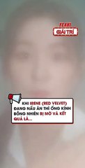 Khi Irene (Red Velvet) đang nấu ăn thì ống kính bỗng nhiên bị mờ và kết quả là...