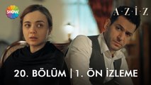 ​ Aziz  20. Bölüm 1. Ön İzleme | 