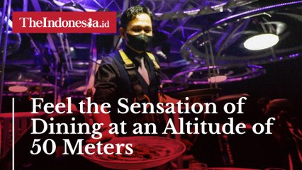 Feel the Sensation of Dining at an Altitude of 50 Meters