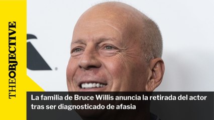 La familia de Bruce Willis anuncia la retirada del actor tras ser diagnosticado de afasia