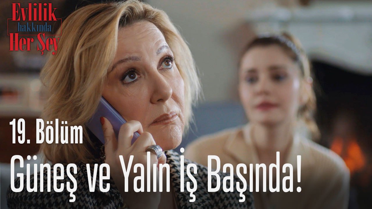 Güneş ve Yalın iş başında! - Evlilik Hakkında Her Şey 19. Bölüm