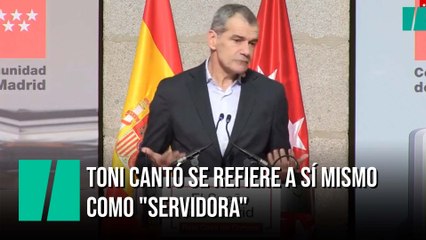 Toni Cantó se refiere a sí mismo como "servidora"