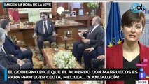 El Gobierno dice que el acuerdo con Marruecos es para proteger Ceuta, Melilla... ¡y Andalucía!