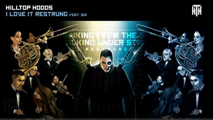 Hilltop Hoods - I Love It Restrung