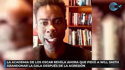 La Academia de los Oscar revela ahora que pidió a Will Smith abandonar la gala después de la agresión