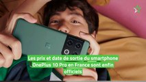 Les prix et date de sortie du smartphone OnePlus 10 Pro en France sont enfin officiels