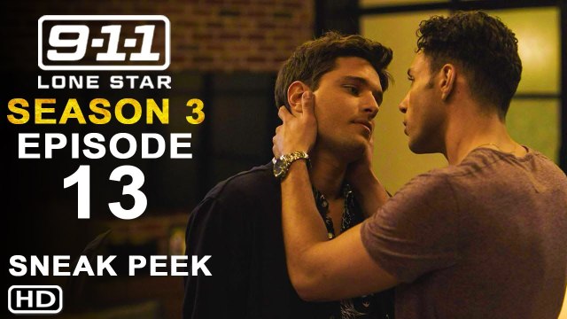 9-1-1 Lone Star Season 3 Episode 13 Sneak Peek (2022) - Release Date, 9-1-1 Lone Star 3x13 Trailer