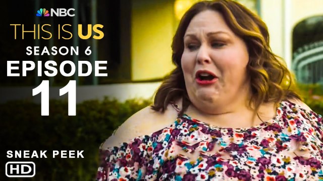 This Is Us Season 6 Episode 11 Sneak Peek (2022) - This Is Us 6x11 Trailer, Promo, Spoiler, Ending