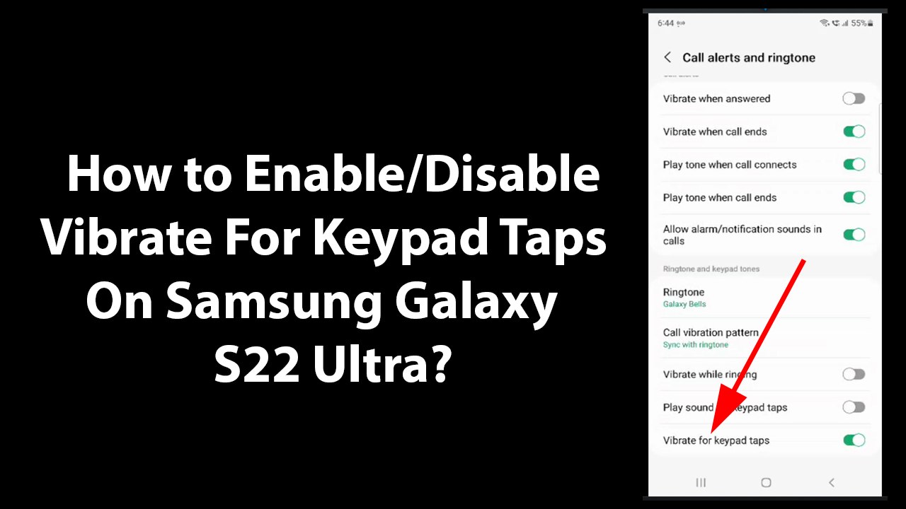 How to Enable/Disable Vibrate For Keypad Taps On Samsung Galaxy S22 Ultra?