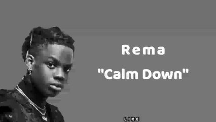 REMA - CALM DOWN (OFFICIAL LYRICS)