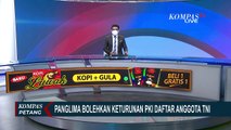 Amnesty: Keputusan Panglima TNI Soal Keturunan PKI Bisa Ikut Seleksi TNI Tepat