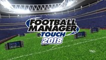 Football Manager Touch 2018 : La gestion au bout de sa Switch