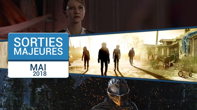 Les sorties majeures du mois de Mai 2018
