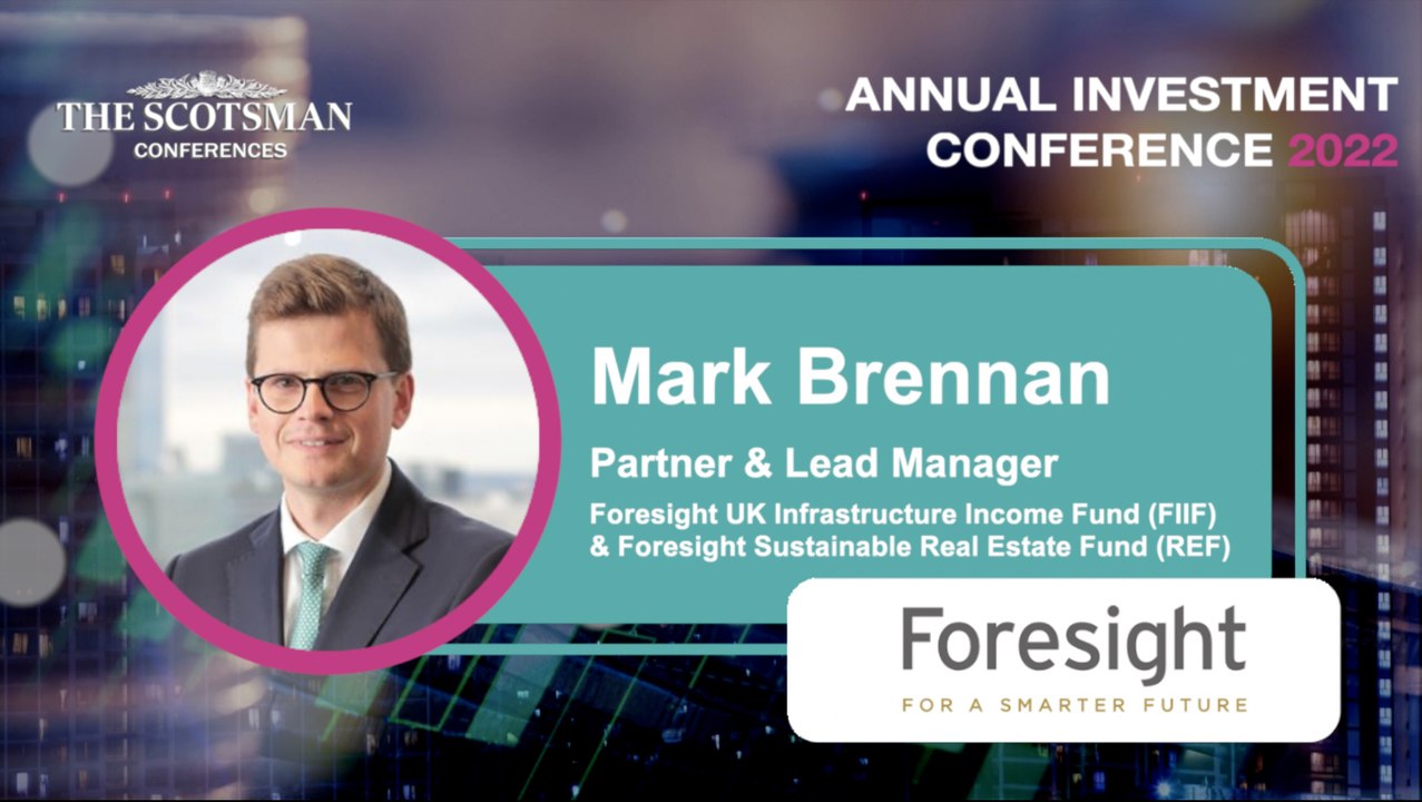 Scotsman AIC 2022: Mark Brennan - A sustainable future for property investing