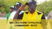 BBI's death end to political conmanship - Ruto