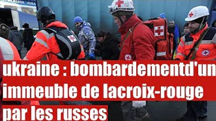 Marioupol : un bâtiment de la Croix-Rouge bombardé par les Russes