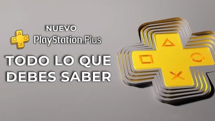 Nuevo PlayStation Plus Todo lo que debes saber