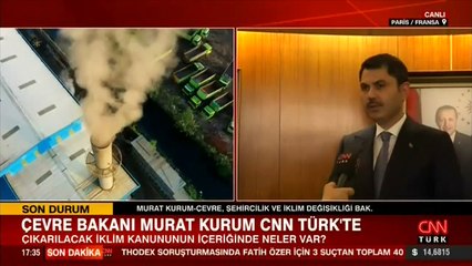 İklim kanunu nasıl olacak? Bakan Kurum, CNN TÜRK'e anlattı