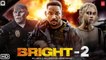 BRIGHT 2 Trailer (2021) Will Smith, Release Date, Cast, Plot, Ending, Everything We Know, Sequel,